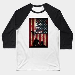 Lest we forget - Rasing the Flag Iwo Jima Baseball T-Shirt